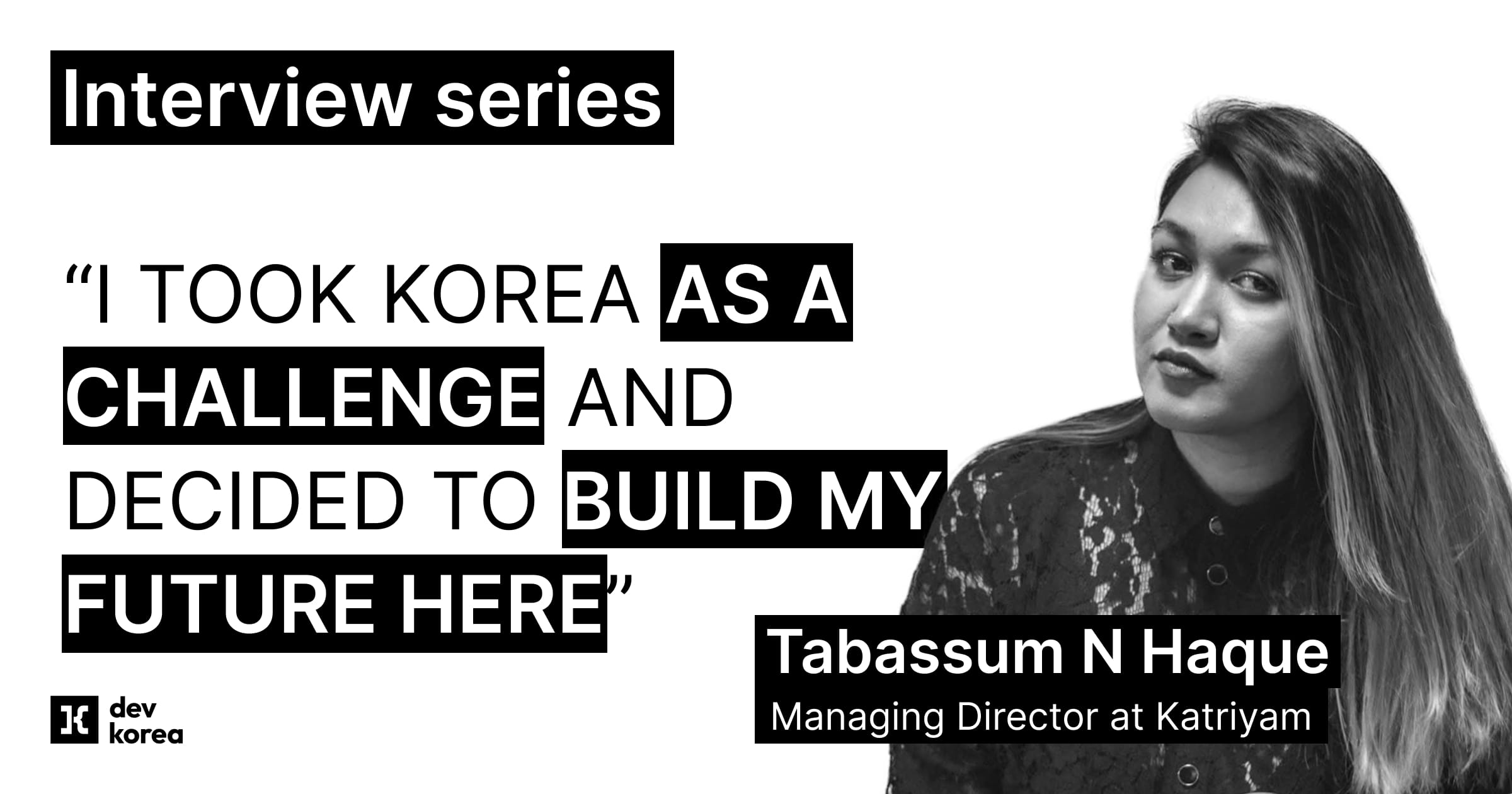 How a Bangladeshi founder built her tech career and startup in Seoul