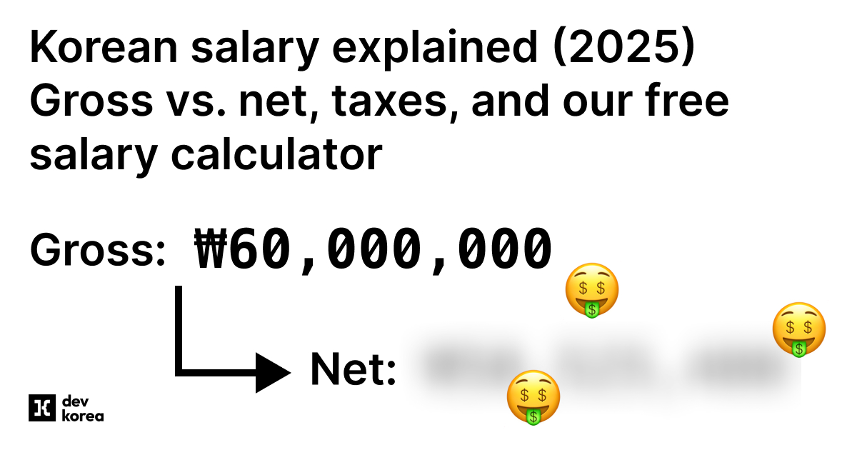 Korean salary explained (2025) - Gross vs. net, taxes, and our free salary calculator