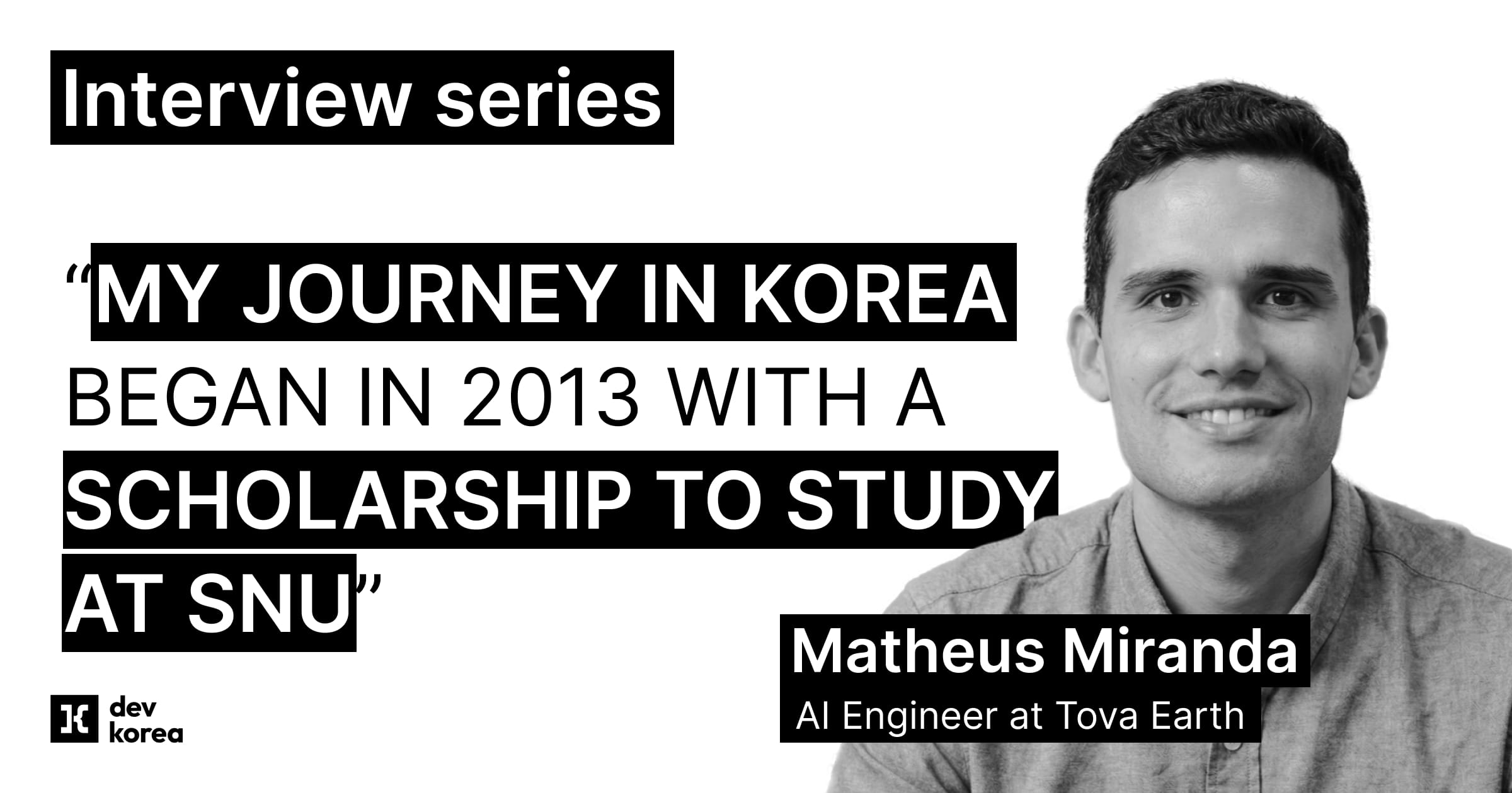 Matheus는 어떻게 한국에서 10년 넘게 AI 커리어를 쌓았을까