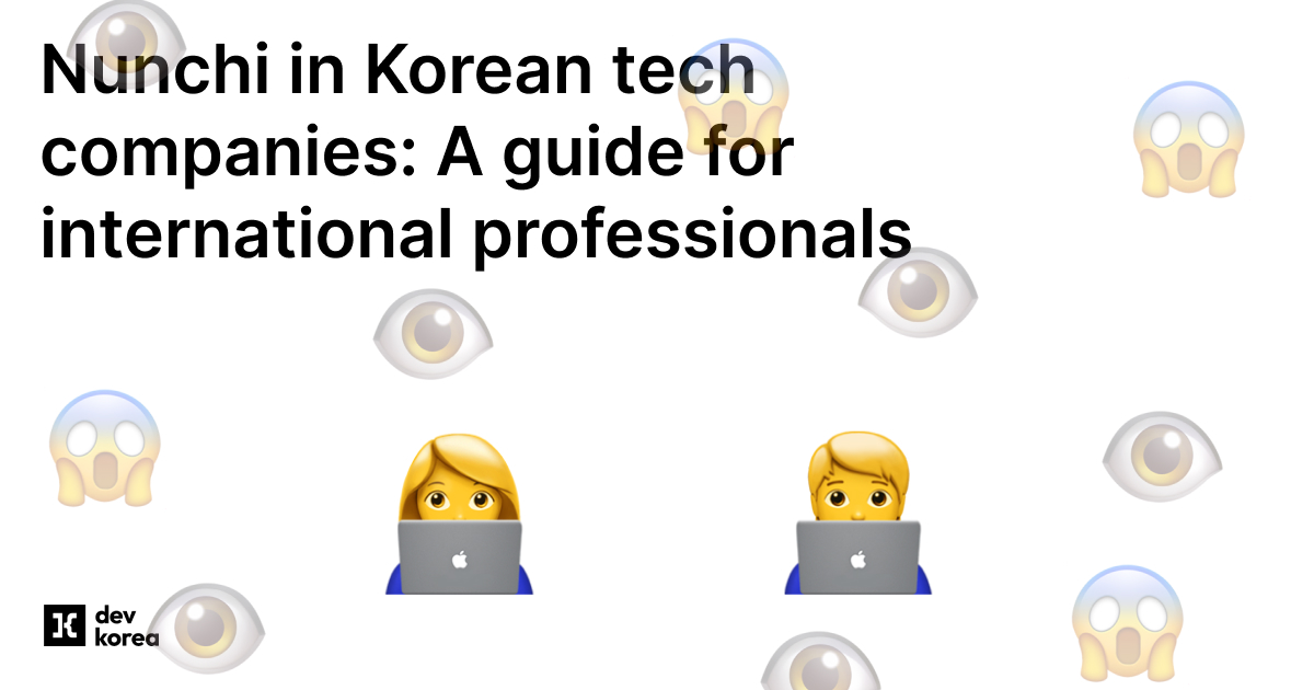Learn how to navigate nunchi, Korean "eye measure", in tech workplaces. This guide helps international professionals understand subtle social cues, improve team collaboration, and adapt to Korean corporate hierarchies while balancing cultural sensitivity with effective communication.