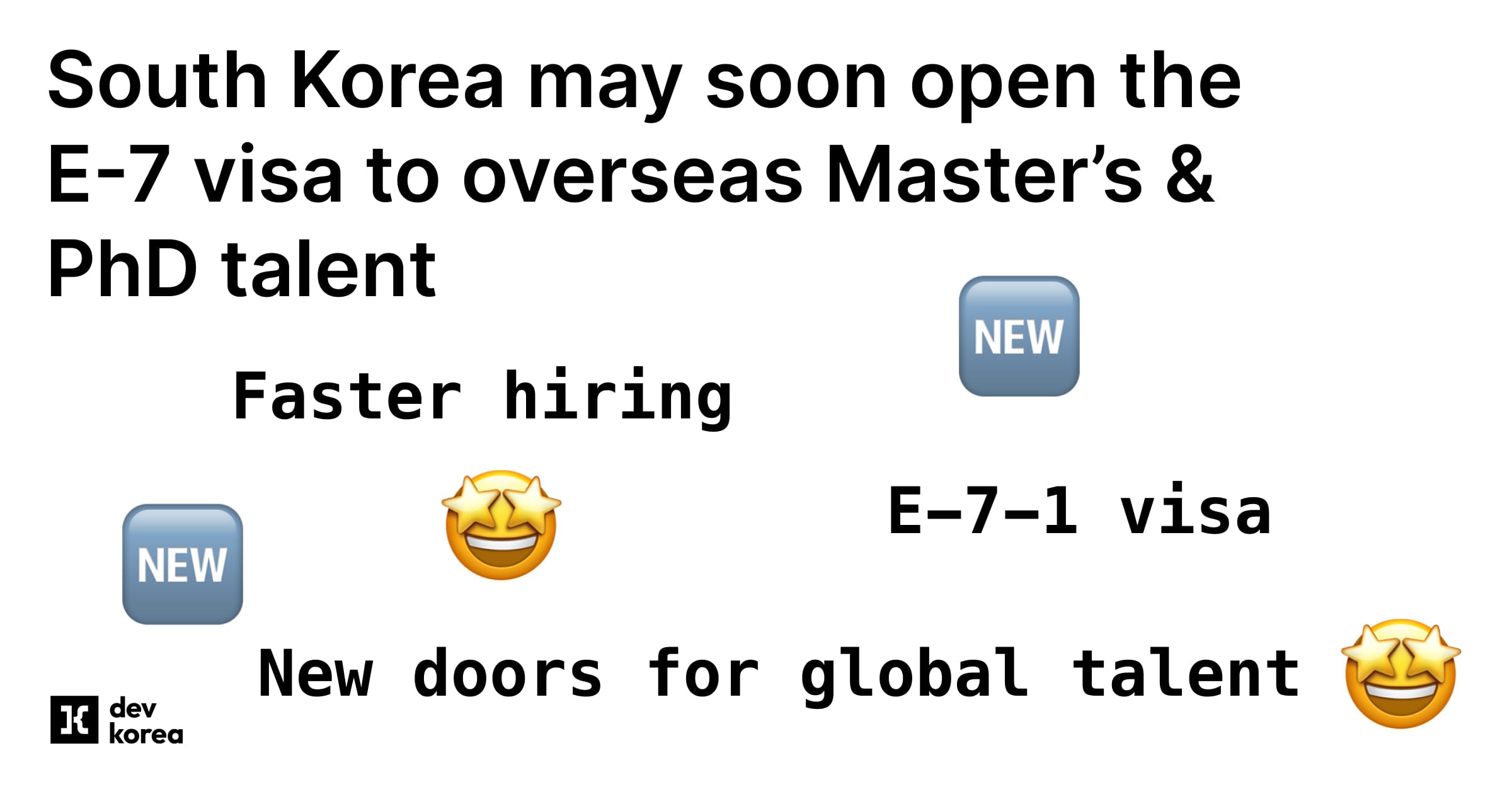 South Korea is reviewing a major expansion of the E-7-1 visa that would allow companies to hire overseas master’s and PhD specialists directly from abroad, opening new opportunities for startups, SMEs, and global talent. Here’s what’s changing and what it means for Dev Korea.