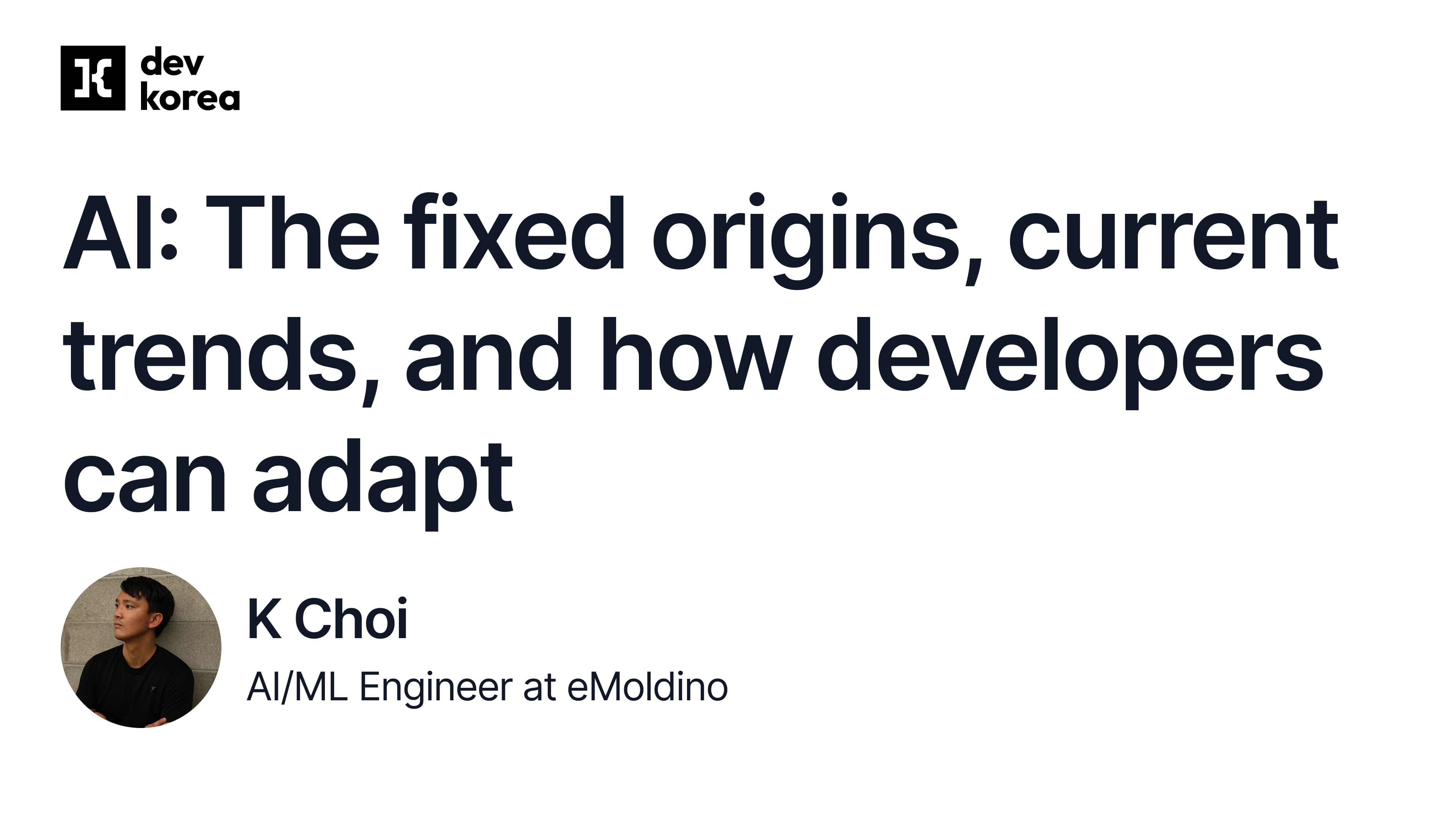 AI: The fixed origins, current trends, and how developers can adapt