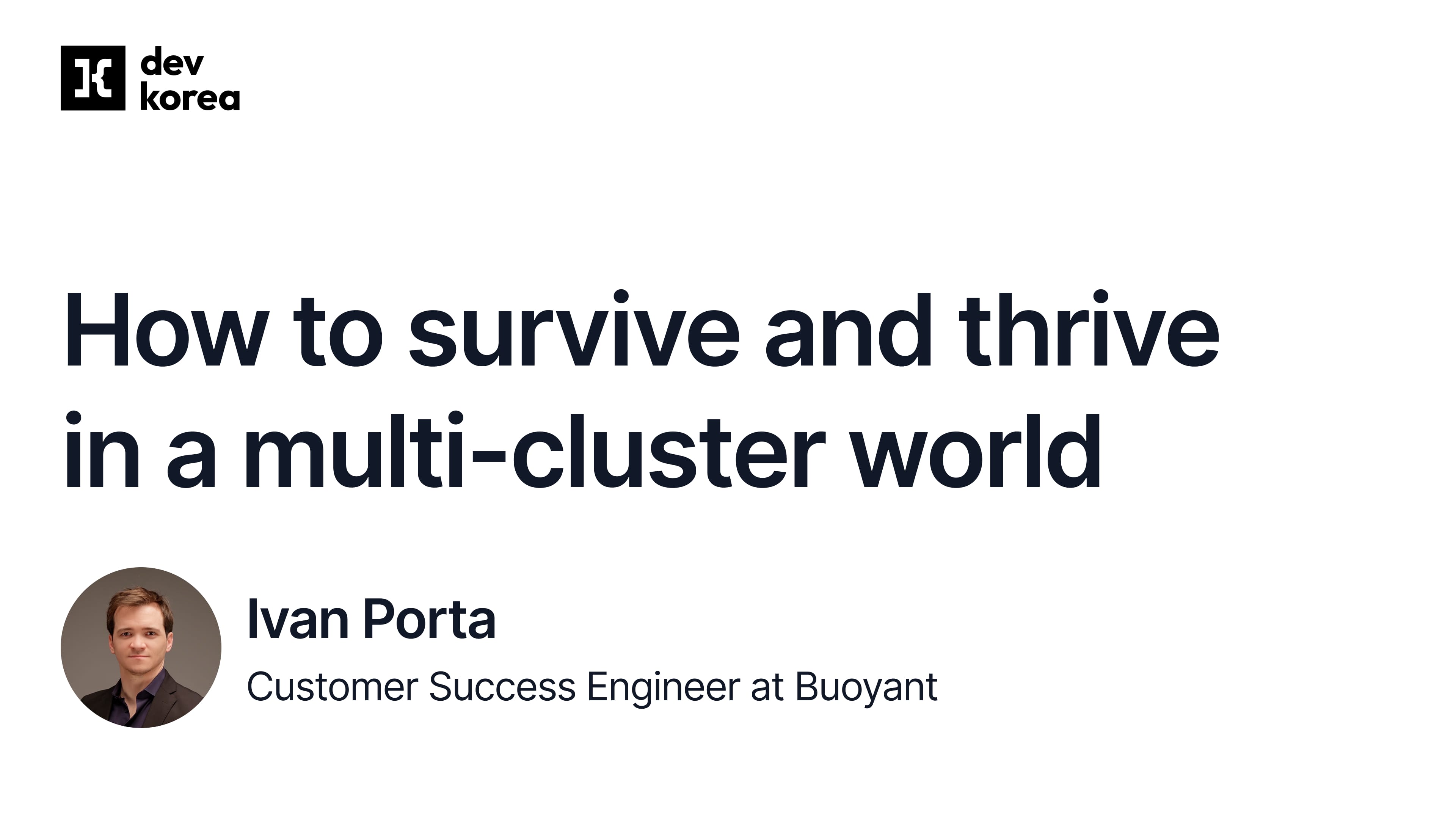 How to survive and thrive in a multi cluster world