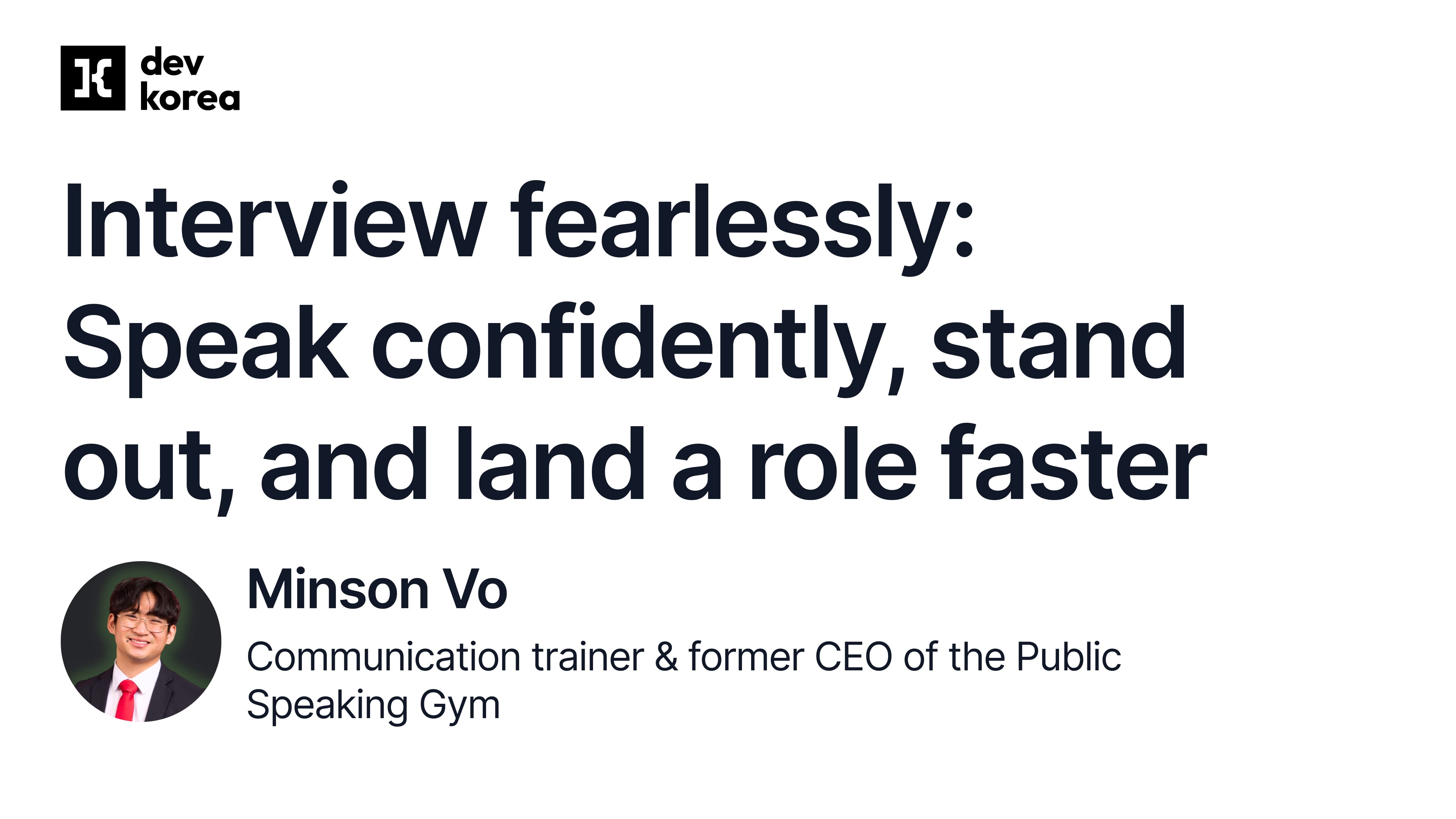 Interview fearlessly: Speak confidently, stand out, and land a role faster